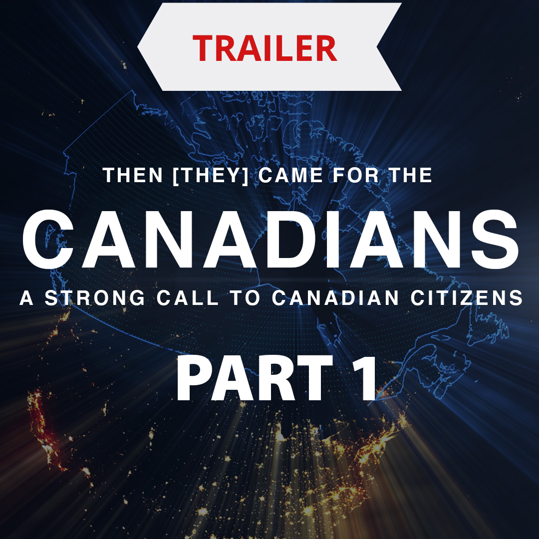 Then [they] Came for the Canadians Part 1